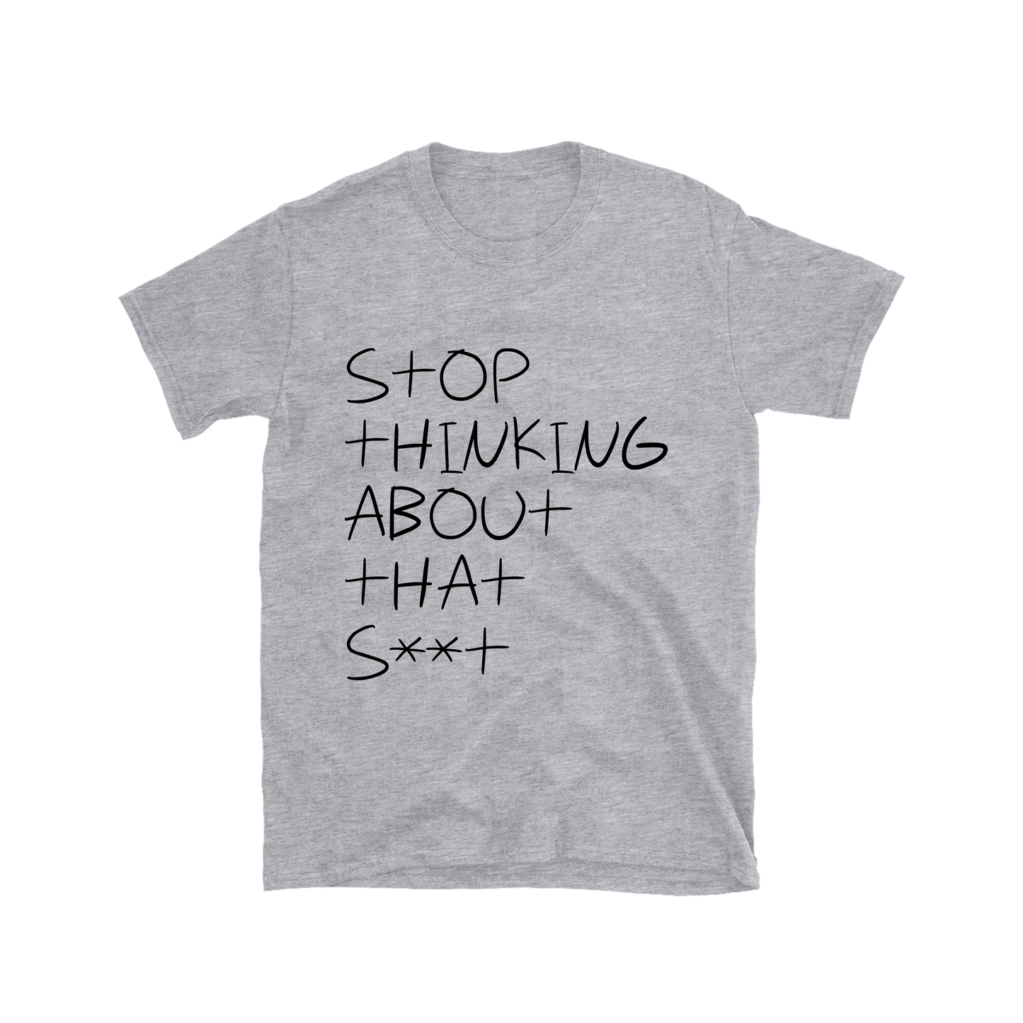 #STATS (Stop Thinking About That S**t) Tee